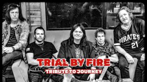 Trial By Fire - Journey tribute